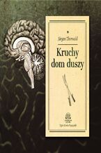 Okładka - Kruchy dom duszy - Jürgen Thorwald