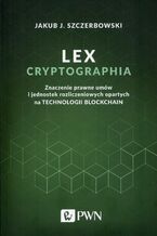 Okładka - Lex cryptographia - Jakub J. Szczerbowski