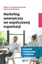 Okładka - Marketing wewnętrzny we współczesnej organizacji - Elżbieta J. Biesaga-Słomczewska, Krystyna Iwińska-Knop