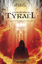 Okładka - Tyrael. Zaprzeczenie - Marek Olbrich