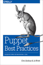 Okładka - Puppet Best Practices. Design Patterns for Maintainable Code - Chris Barbour, Jo Rhett