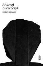 Okładka - Dzieła zebrane - Andrzej Łuczeńczyk