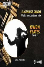 Okładka - Owen Yeates tom 7 Władcy nocy złodzieje snów - Eugeniusz Dębski