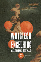 Okładka - Człowiek znikąd - Wojciech Engelking