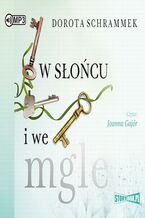 Okładka - W słońcu i we mgle - Dorota Schrammek