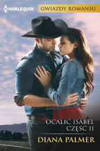 Okładka - Ocalić Isabel - część II - Diana Palmer