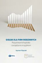 Okładka - Giełda dla firm rodzinnych - Szymon Filipczak