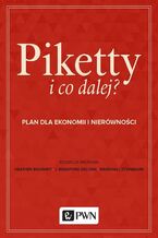 Okładka - Piketty i co dalej? - Heather Boushey, J. Bradford Delong, Marshall Steinbaum