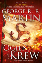 Okładka - Ogień i krew. Część 1 - George R.R. Martin