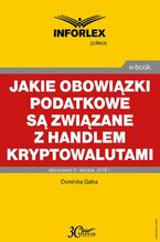 Okładka - Jakie obowiązki podatkowe są związane z handlem kryptowalutami - Dominika Gałka
