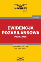 Okładka - Ewidencja pozabilansowa po zmianach - Izabela Motowilczuk, Jan Charytoniuk