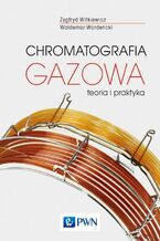 Okładka - Chromatografia gazowa - Zygfryd Witkiewicz, Waldemar Wardencki