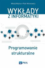 Okładka - Programowanie strukturalne - Witold Malina, Piotr Mironowicz