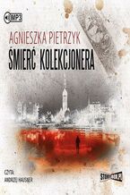 Okładka - Śmierć kolekcjonera - Agnieszka Pietrzyk