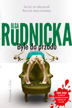 Okładka - Byle do przodu - Olga Rudnicka