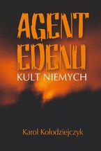 Okładka - Agent Edenu - Karol Kołodziejczyk