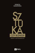 Okładka - Sztuka czy biznes? - Dorota Żaglewska