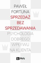 Okładka - Sprzedaż bez sprzedawania - Paweł Fortuna