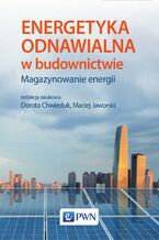 Okładka - Energetyka odnawialna w budownictwie - Maciej Jaworski, Dorota Chwieduk