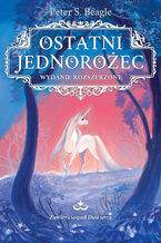 Okładka - Ostatni jednorożec. Wydanie rozszerzone - Peter S. Beagle