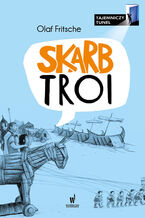 Okładka - Skarb Troi. Tajemniczy Tunel - Olaf Fritsche