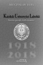 Okładka - Katolicki Uniwersytet Lubelski - Mieczysław Ryba