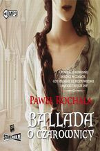 Okładka - Ballada o czarownicy - Paweł Rochala