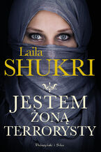 Okładka - Jestem żoną terrorysty - Laila Shukri