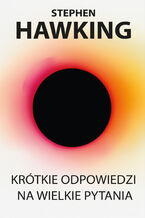 Okładka - Krótkie odpowiedzi na wielkie pytania - Stephen Hawking