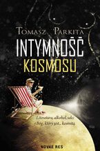 Okładka - Intymność kosmosu - Tomasz Parkita