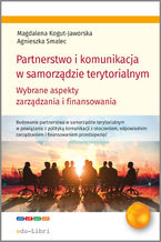 Okładka - Partnerstwo i komunikacja w samorządzie terytorialnym - Magdalena Kogut-Jaworska, Agnieszka Smalec