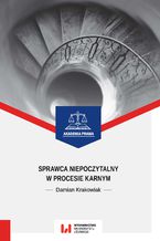 Okładka - Sprawca niepoczytalny w procesie karnym - Damian Krakowiak