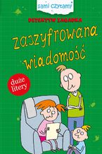 Sami czytamy. Detektyw Zagadka. Zaszyfrowana wiadomość