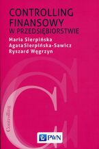 Okładka - Controlling finansowy w przedsiębiorstwie - Maria Sierpińska