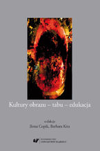 Okładka - Kultury obrazu - tabu - edukacja - red. Ilona Copik, Barbara Kita