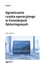 Okładka - Ograniczanie ryzyka operacyjnego w transakcjach faktoringowych - Milan Popović