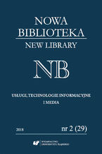 Okładka - "Nowa Biblioteka. New Library. Usługi, Technologie Informacyjne i Media" 2018, nr 2 (29): Metody ilościowe: bibliometria, naukometria, informetria, webometria - obszary zastosowań - red. Renata Frączek