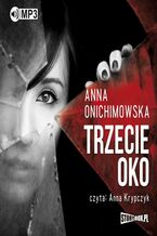 Okładka - Trzecie oko - Anna Onichimowska