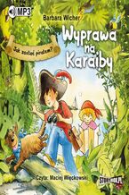 Okładka - Jak zostać piratem? Wyprawa na Karaiby - Barbara Wicher