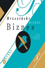 Okładka - Biznes, czyli sztuka budowania relacji - Miłosz Brzeziński