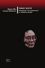 Okładka - Zimny wiatr - Harry Wu