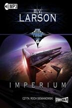 Okładka - Star Force. Tom 6. Imperium - B.V. Larson