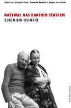 Okładka - Nazywał nas bratnim teatrem - Zbigniew Osiński