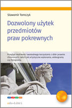 Okładka - Dozwolony użytek przedmiotów praw pokrewnych - Sławomir Tomczyk