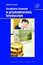 Okładka - Zarządzanie finansami w przedsiębiorstwie turystycznym - Władysław Biczysko