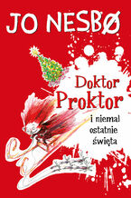 Okładka - Doktor Proktor (#5). Doktor Proktor i niemal ostatnie święta - Jo Nesbo