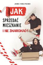 Jak sprzedać mieszkanie i nie zwariować