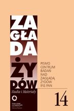 Okładka - Zagłada Żydów. Studia i Materiały nr 14 R. 2018 - Dariusz Libionka, Barbara Engelking, Jan Grabowski, Jacek Leociak, Jan Tomasz Gross, Yehuda Bauer, Kamil Kijek, Krzysztof Persak, Krzysztof Czubaszek, Adam Puławski, Marcin Kula, Maciej Janowski, Andrzej Leder, Luiza Nader, Adam Kopciowski, Piotr Litka, Zdzisław Lorek, Grzegorz Pawlikowski, Bożena Szaynok, Marta Kubiszyn, Joanna Zentar, Marta Tomczok, Monika Adamczyk-Garbowska, Joanna Tokarska-Bakir, Stanisław Obirek, Elżbieta Janicka, Roman Romantsov, Jurij Radczenko, Daniel Logemann, Ariko Kato, Marcin Zaremba, Bartłomiej Krupa, Kaja Kaźmierska, Mateusz Florczak, Piotr Krupiński, Bartłomiej Rusin, Paweł Kowal, Łukasz Krzyżanowski, Teresa Fazan, Andrzej Frączysty, Nawojka Cieślińska-Lobkowicz, Dagmara Swałtek-Niewińska, Miranda Brethour, Orel Beilinson