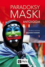 Okładka - Paradoksy maski. Antologia - Wojciech Dudzik