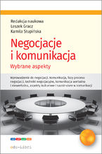 Okładka - Negocjacje i komunikacja - Leszek Gracz, Kamila Słupińska Urszula Chrąchol-Barczyk, Leszek Gracz, Izabela Ostrowska, Grażyna Rosa, Kamila Słupińska